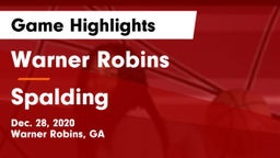 Warner Robins   vs Spalding  Game Highlights - Dec. 28, 2020
