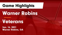 Warner Robins   vs Veterans  Game Highlights - Jan. 16, 2021