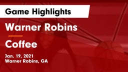Warner Robins   vs Coffee  Game Highlights - Jan. 19, 2021