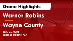 Warner Robins   vs Wayne County  Game Highlights - Jan. 26, 2021