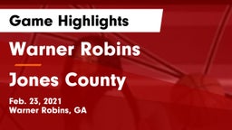 Warner Robins   vs Jones County  Game Highlights - Feb. 23, 2021