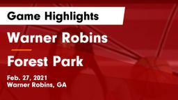 Warner Robins   vs Forest Park  Game Highlights - Feb. 27, 2021