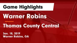 Warner Robins   vs Thomas County Central  Game Highlights - Jan. 18, 2019