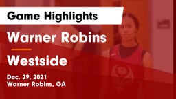 Warner Robins   vs Westside Game Highlights - Dec. 29, 2021