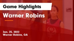 Warner Robins   Game Highlights - Jan. 25, 2022