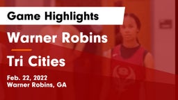 Warner Robins   vs Tri Cities Game Highlights - Feb. 22, 2022