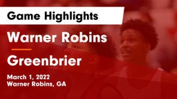 Warner Robins   vs Greenbrier Game Highlights - March 1, 2022