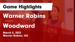 Warner Robins   vs Woodward  Game Highlights - March 5, 2022