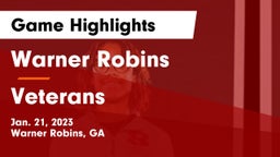 Warner Robins   vs Veterans  Game Highlights - Jan. 21, 2023