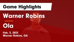 Warner Robins   vs Ola  Game Highlights - Feb. 3, 2023