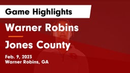 Warner Robins   vs Jones County  Game Highlights - Feb. 9, 2023