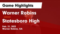Warner Robins   vs Statesboro High Game Highlights - Feb. 21, 2023