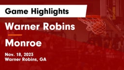 Warner Robins   vs Monroe  Game Highlights - Nov. 18, 2023