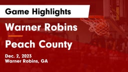 Warner Robins   vs Peach County  Game Highlights - Dec. 2, 2023