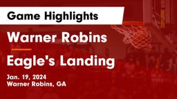 Warner Robins   vs Eagle's Landing  Game Highlights - Jan. 19, 2024