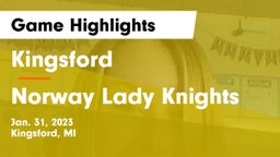 Kingsford  vs Norway Lady Knights Game Highlights - Jan. 31, 2023