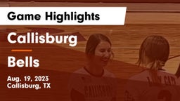 Callisburg  vs Bells  Game Highlights - Aug. 19, 2023