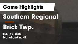 Southern Regional  vs Brick Twp. Game Highlights - Feb. 13, 2020
