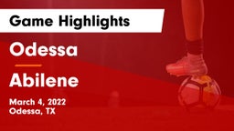 Odessa  vs Abilene  Game Highlights - March 4, 2022