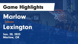 Marlow  vs Lexington  Game Highlights - Jan. 28, 2023