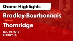 Bradley-Bourbonnais  vs Thornridge  Game Highlights - Jan. 30, 2018