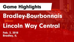 Bradley-Bourbonnais  vs Lincoln Way Central Game Highlights - Feb. 2, 2018