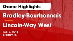 Bradley-Bourbonnais  vs Lincoln-Way West  Game Highlights - Feb. 6, 2018