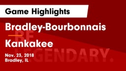 Bradley-Bourbonnais  vs Kankakee  Game Highlights - Nov. 23, 2018