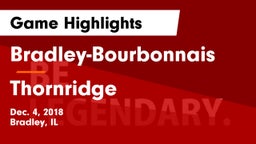 Bradley-Bourbonnais  vs Thornridge  Game Highlights - Dec. 4, 2018