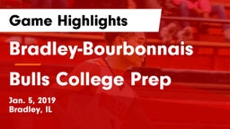 Bradley-Bourbonnais  vs Bulls College Prep Game Highlights - Jan. 5, 2019