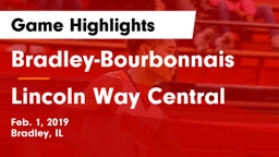 Bradley-Bourbonnais  vs Lincoln Way Central Game Highlights - Feb. 1, 2019