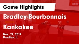Bradley-Bourbonnais  vs Kankakee  Game Highlights - Nov. 29, 2019