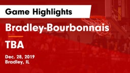 Bradley-Bourbonnais  vs TBA Game Highlights - Dec. 28, 2019
