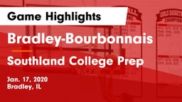 Bradley-Bourbonnais  vs Southland College Prep Game Highlights - Jan. 17, 2020
