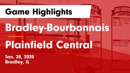 Bradley-Bourbonnais  vs Plainfield Central  Game Highlights - Jan. 28, 2020