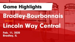 Bradley-Bourbonnais  vs Lincoln Way Central Game Highlights - Feb. 11, 2020