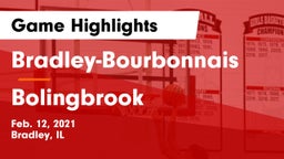 Bradley-Bourbonnais  vs Bolingbrook  Game Highlights - Feb. 12, 2021