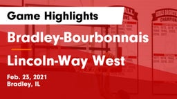 Bradley-Bourbonnais  vs Lincoln-Way West  Game Highlights - Feb. 23, 2021