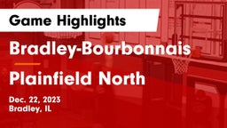 Bradley-Bourbonnais  vs Plainfield North  Game Highlights - Dec. 22, 2023