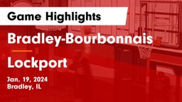 Bradley-Bourbonnais  vs Lockport  Game Highlights - Jan. 19, 2024