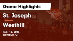 St. Joseph  vs Westhill  Game Highlights - Feb. 13, 2023