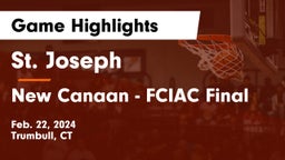 St. Joseph  vs New Canaan - FCIAC Final Game Highlights - Feb. 22, 2024