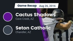 Recap: Cactus Shadows  vs. Seton Catholic  2016