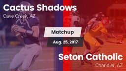 Matchup: Cactus Shadows High vs. Seton Catholic  2017