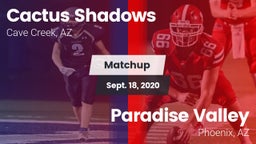 Matchup: Cactus Shadows High vs. Paradise Valley  2020