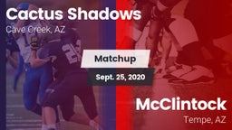 Matchup: Cactus Shadows High vs. McClintock  2020