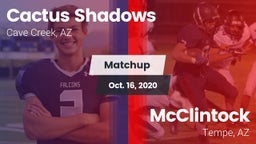Matchup: Cactus Shadows High vs. McClintock  2020