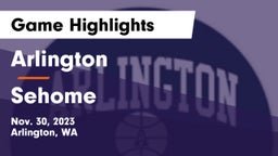 Arlington  vs Sehome  Game Highlights - Nov. 30, 2023