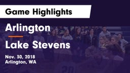 Arlington  vs Lake Stevens  Game Highlights - Nov. 30, 2018
