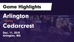Arlington  vs Cedarcrest  Game Highlights - Dec. 11, 2018